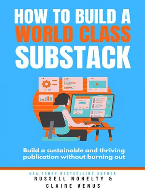 cover image of How to Build a World Class Substack